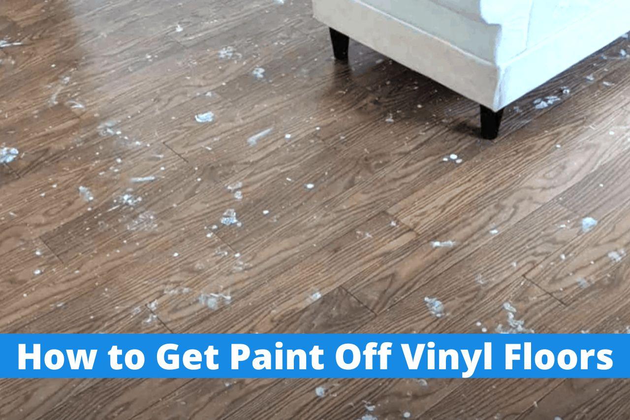 How to Get Paint Off Vinyl Floors WoodMedium