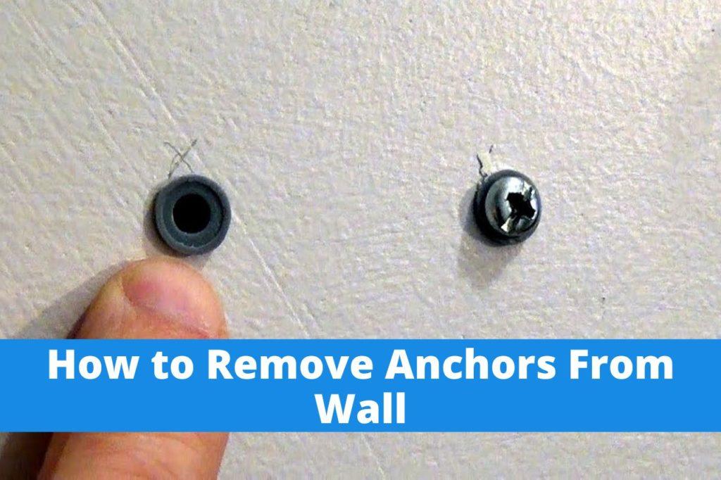 how to remove anchors from wall