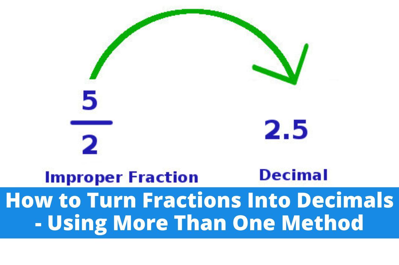 how-to-turn-fractions-into-decimals-using-more-than-one-method